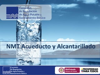 NMT Acueducto y Alcantarillado
 