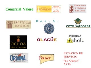 Comercial  Valero   ESTACION DE SERVICIO  “ EL Quiñón” AVIA Ros,S.A.  
