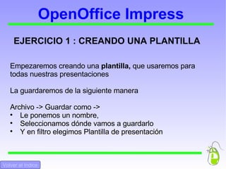 OpenOffice Impress OBJETOS EN 3D Pulsando con el botón derecho del ratón sobre una imagen podremos convertirla en 3D y aplicarle diferentes efectos. Y para el texto usaremos la opción de Fontwork. Texto   Volver al Indice Volver al Indice Volver al Inicio 