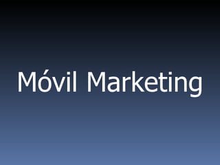 Móvil Marketing 