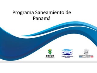 Programa Saneamiento de
Panamá
 
