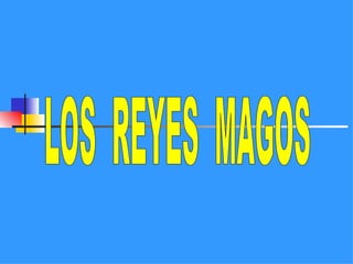 LOS  REYES  MAGOS 