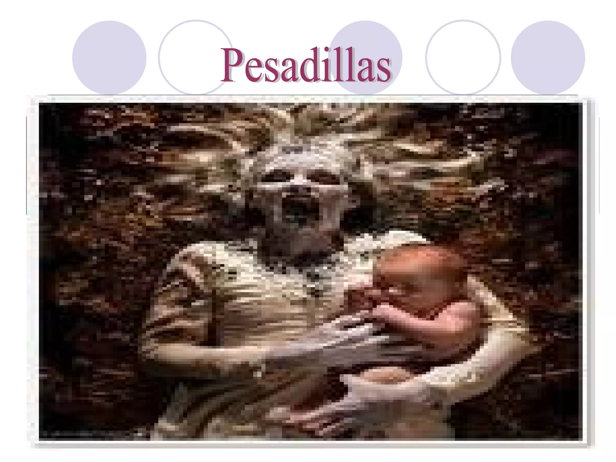 En este sentido, las pesadillas se pueden considerar como una forma de identificar y tratar  problemas personales. A veces nos advierten sobre pautas de comportamiento actuales o  desequilibrios psicológicos  que  debemos resolver.  Según algunos expertos, si logramos  hacer caso al aviso y buscar una solución en  la vida real, dejaremos de tener la pesadilla,  o volveremos a  tener el sueño pero  con otro final  la conclusión ideal  que representa la  prueba definitiva que hemos resuelto el problema. Pesadillas ¿Por qué se sufren pesadillas? Según los expertos, las personas tienen pesadillas  por uno de los siguientes motivos: ●  un estado emocional débil,  ●  un recuerdo - consciente o subconsciente - de un acontecimiento traumático,  ●  un factor externo (por ejemplo, el ruido que hace la calefacción o aire acondicionado al apagarse todas las noches) del que las personas no son conscientes pero que detecta su cerebro,  produciendo un cambio brusco en su sueño.  ●  una personalidad caracterizada por ansiedad, inseguridad o nerviosismo. 