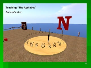 Teaching “The Alphabet” Calisto’s sim 