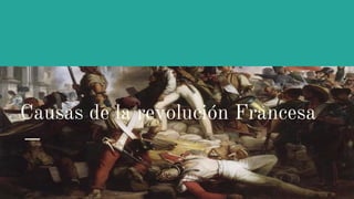 Causas de la revolución Francesa
 