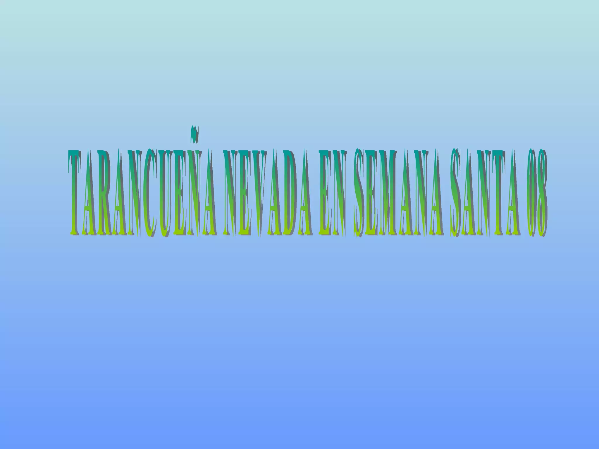 TARANCUEÑA NEVADA EN SEMANA SANTA 08