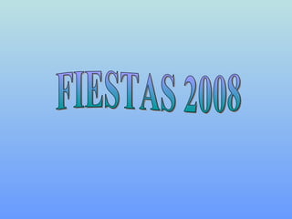 FIESTAS 2008 