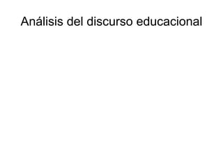 Análisis del discurso educacional