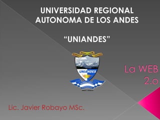 UNIVERSIDAD REGIONAL
AUTONOMA DE LOS ANDES

     “UNIANDES”
 