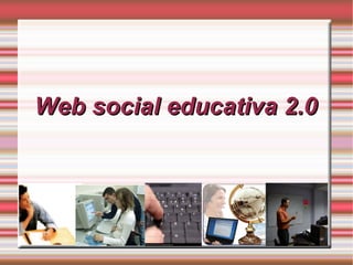 Web social educativa 2.0 