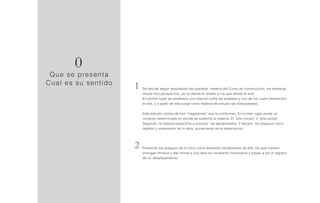 0
Que se presenta
Cual es su sentido
Se decide seguir estudiando las postales, materia del Curso de construcción, sin embargo
desde otra perspectiva, ya no desde el diseño si no que desde el arte.
En primer lugar se establece una relación entre las postales y uno de los cuatro elementos:
el aire, y a partir de ella surge como materia de estudio las Aeropostales.
Este estudio consta de tres “fragmentos” que lo conforman. En primer lugar existe un
contexto determinado en donde se sustenta la materia: El “arte correo” o “arte postal”.
Segundo, la materia específica a estudiar: las aeropostales. Y tercero, los pliegues como
registro y sostenedor de la obra, proveniente de la observación.
Presentar los pliegues de la Obra como elemento fundamental de ella. De que manera
entregan firmeza y dan forma a una obra en constante movimiento y pasan a ser el registro
de un desplazamiento.
1
2
 