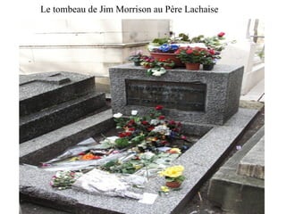 Le tombeau de Jim Morrison au Père Lachaise