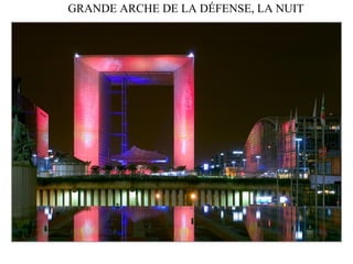 GRANDE ARCHE DE LA DÉFENSE, LA NUIT
