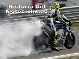 Historia Del  Motociclismo 