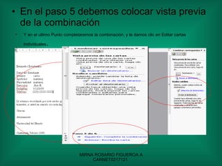 En el paso 5 debemos colocar vista previa de la combinación Y en el ultimo Punto completaremos la combinación, y le damos clic en Editar cartas individuales . 