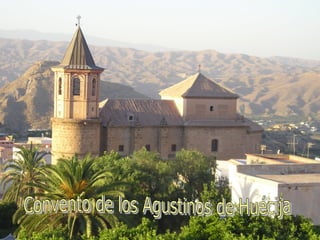 Convento de los Agustinos de Huécija 