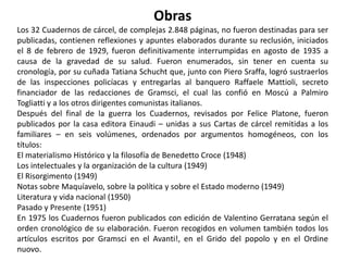 La Praxis Apoya la huelga de abril de 1920, la ocupación de las fábricas del septiembre siguiente y la frustrada huelga de abril de 1921 y polemiza contra la dirección del partido socialista, tanto contra los maximalistas que contra los reformistas, indica un programa que sacude la explícita aprobación de Lenin al II Congreso de la III Internacional comunista que pide la expulsión del partido de los reformista y de algunos maximalistas