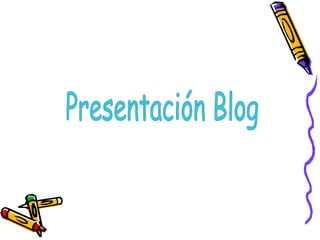 Presentación Blog 