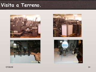 Visita a Terreno.




  07/06/09          24
 
