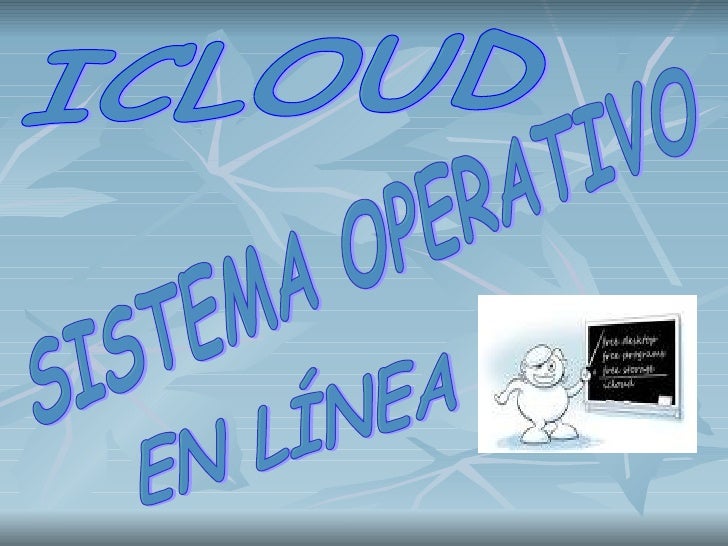 ICLOUD SISTEMA OPERATIVO EN LÍNEA 