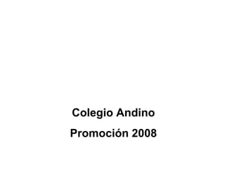 Colegio Andino Promoción 2008 