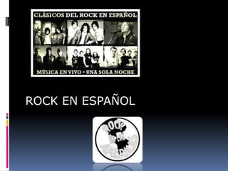 ROCK EN ESPAÑOL 