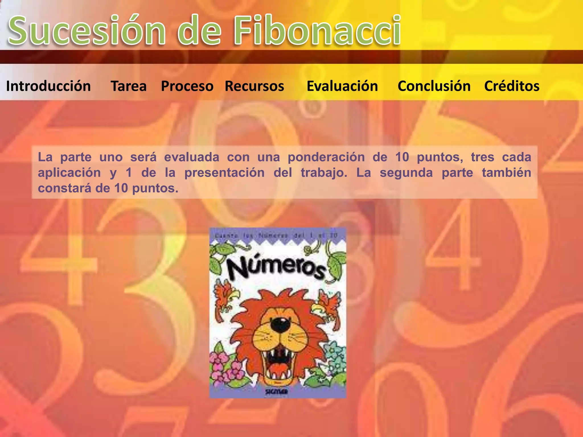 Introducción   Tarea Proceso Recursos     Evaluación   Conclusión Créditos



    La parte uno será evaluada con una ponderación de 10 puntos, tres cada
    aplicación y 1 de la presentación del trabajo. La segunda parte también
    constará de 10 puntos.
 