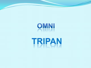 Omni tripan 