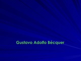 Gustavo Adolfo Bécquer 