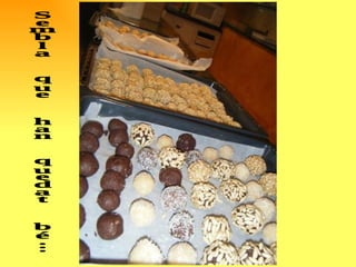 Sembla  que  han  quedat  bé... 