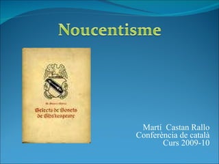 Martí  Castan Rallo Conferència de català Curs 2009-10 