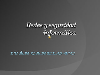 Redes y seguridad informática 