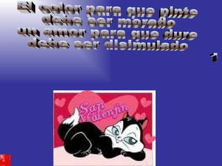 El color para que pinte debe ser morado un amor para que dure debe ser disimulado TE KIERO