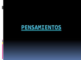 PENSAMIENTOS