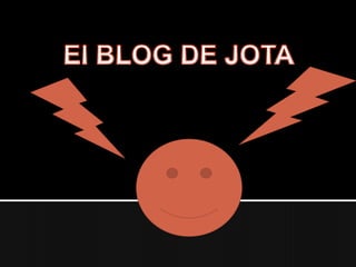 El BLOG DE JOTA 