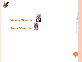 Vicente Oliver Sonia Gómez   16/12/200913Colegio San Agustín