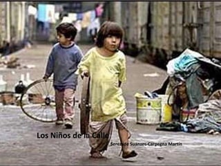 Los Niños de la Calle Serezade Suanzes-Carpegna Martín 