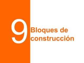 9 Bloques de construcción 