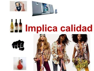 Implica calidad 
