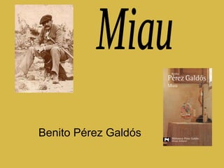 Benito Pérez Galdós Miau 
