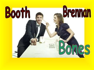 Booth Brennan Bones 