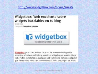 Ing. Telmo Viteri - tviteri@pucesa.edu.echttp://www.widgetbox.com/home/guest/