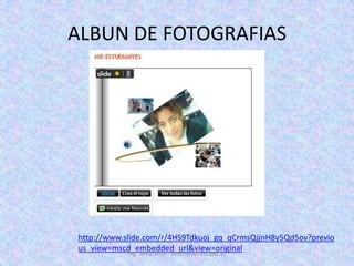 ALBUN DE FOTOGRAFIASIng. Telmo Viteri - tviteri@pucesa.edu.echttp://www.slide.com/r/4HS9Tdkuoj_gq_qCrmsQjjnH8y5Qd5ov?previous_view=mscd_embedded_url&view=original