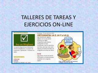 TALLERES DE TAREAS Y EJERCICIOS ON-LINE