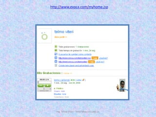 Ing. Telmo Viteri - tviteri@pucesa.edu.echttp://www.evoca.com/myhome.jsp