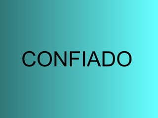 CONFIADO 
