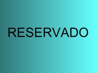RESERVADO 