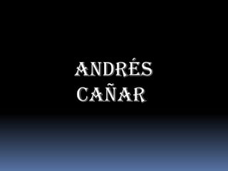 Andrés Cañar 