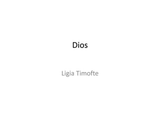 Dios Ligia Timofte 