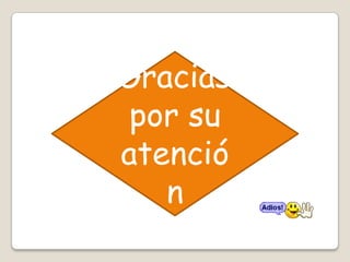 Gracias por su atención